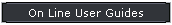 On Line User Guides